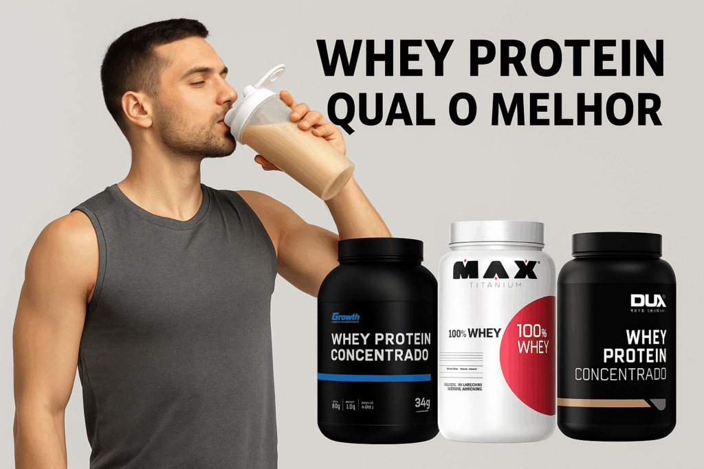 whey protein qual o melhor